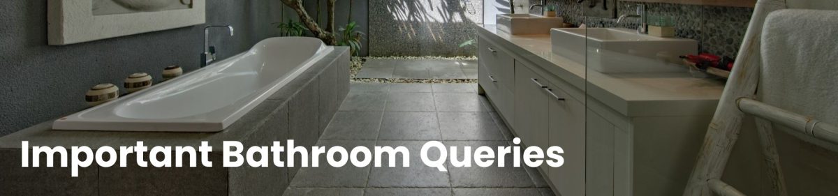 Indoor-outdoor bathroom with 'Important Bathroom Queries' text